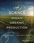 The Science Beneath Organic Production
