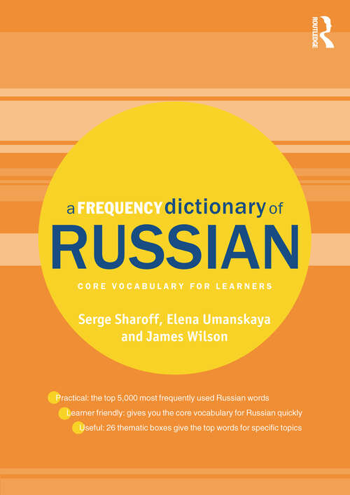 A Frequency Dictionary of Russian: core vocabulary for learners (Routledge Frequency Dictionaries)