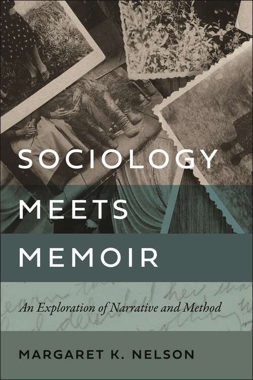 Book cover of Sociology Meets Memoir: An Exploration of Narrative and Method