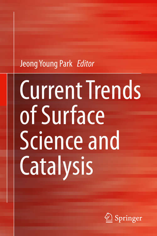 Current Trends of Surface Science and Catalysis