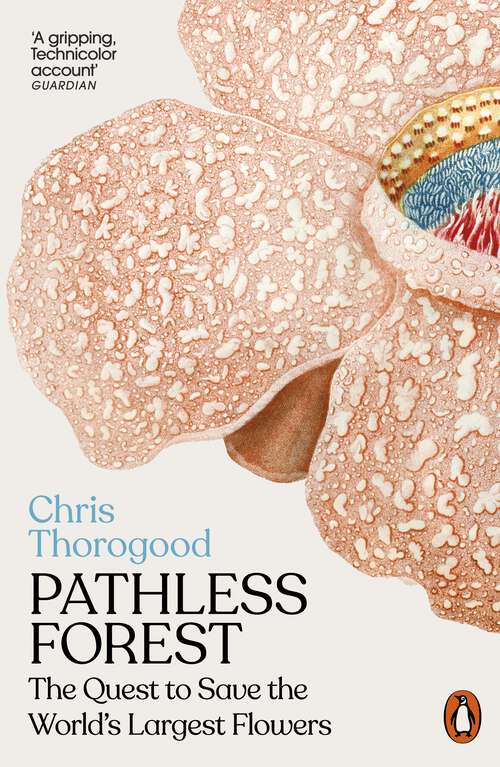 Book cover of Pathless Forest: The Quest to Save the World’s Largest Flowers