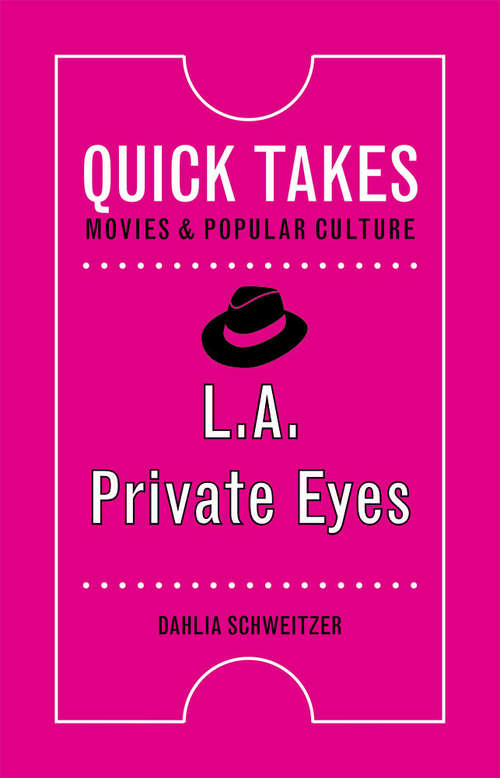 L.A. Private Eyes (Quick Takes: Movies and Popular Culture)