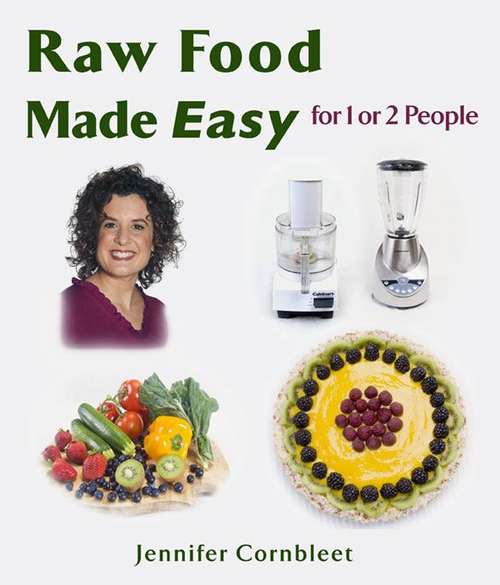 Book cover of Raw Food Made Easy: For 1 or 2 People