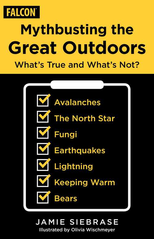 Book cover of Mythbusting the Great Outdoors: What's True and What's Not?