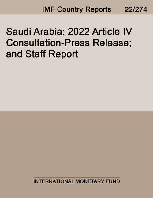 Saudi Arabia: 2022 Article IV Consultation-Press Release; and Staff Report