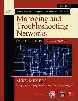 Book cover of CompTIA Network+® Guide to Managing and Troubleshooting Networks, Fourth Edition