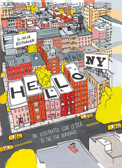 Book cover of Hello, New York: An Illustrated Love Letter to the Five Boroughs