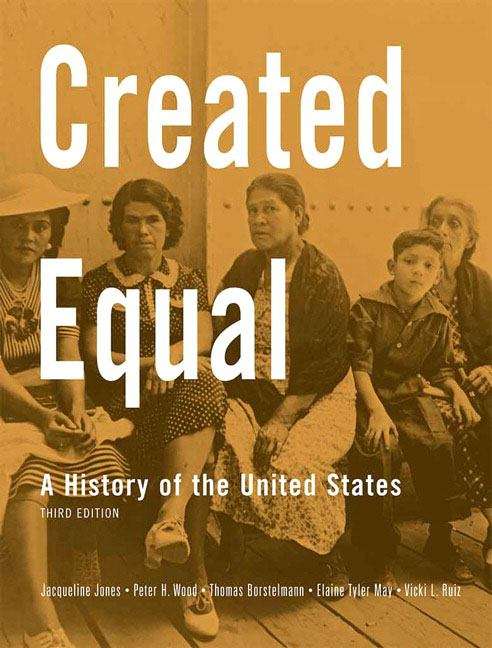 Created Equal: A History of the United States (3rd Edition)