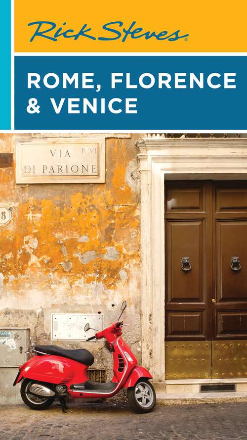 Book cover of Rick Steves Rome, Florence & Venice (Rick Steves Travel Guide)