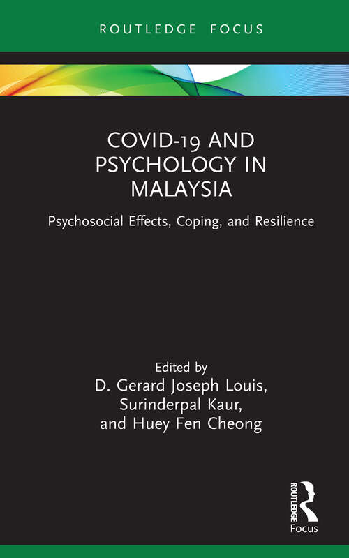 Book cover of COVID-19 and Psychology in Malaysia: Psychosocial Effects, Coping, and Resilience (COVID-19 in Asia)