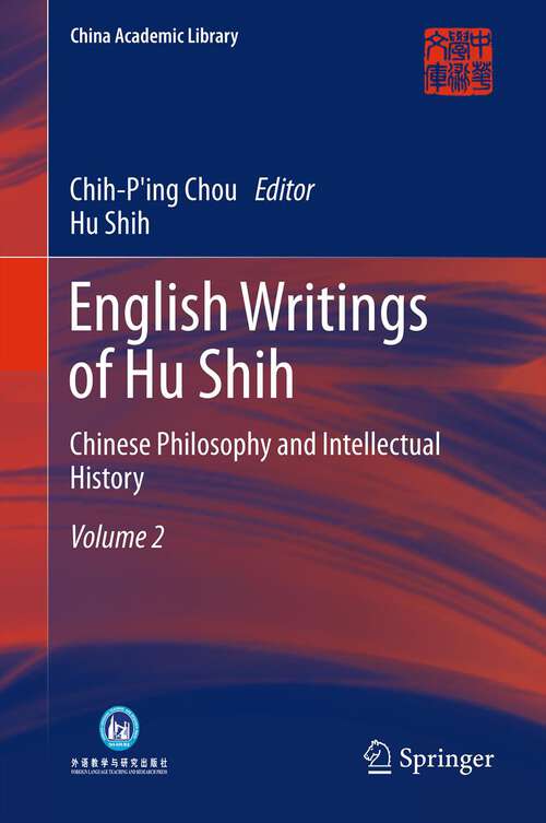 English Writings of Hu Shih, Volume 2: Chinese Philosophy and Intellectual History