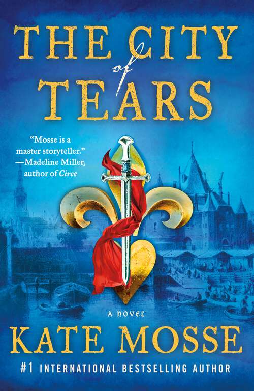 Book cover of The City of Tears: A Novel (The Burning Chambers Series #2)