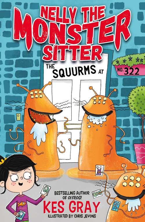 Book cover of The Squurms at No. 322: Book 2 (Nelly the Monster Sitter #2)