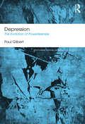 Depression: The Evolution of Powerlessness (Routledge Mental Health Classic Editions)