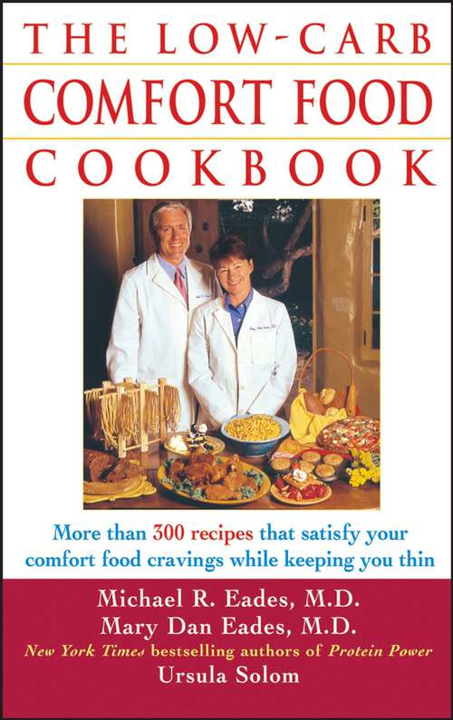Book cover of The Low-Carb Comfort Food Cookbook: More Than 300 Recipes That Satisfy Your Comfort Food Cravings While Keeping You Thin