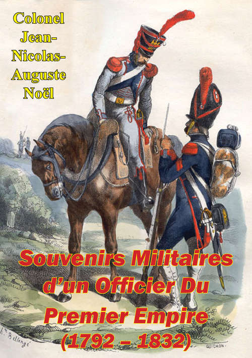 Book cover of Souvenirs Militaires d’un Officier Du Premier Empire (1792 – #1832)