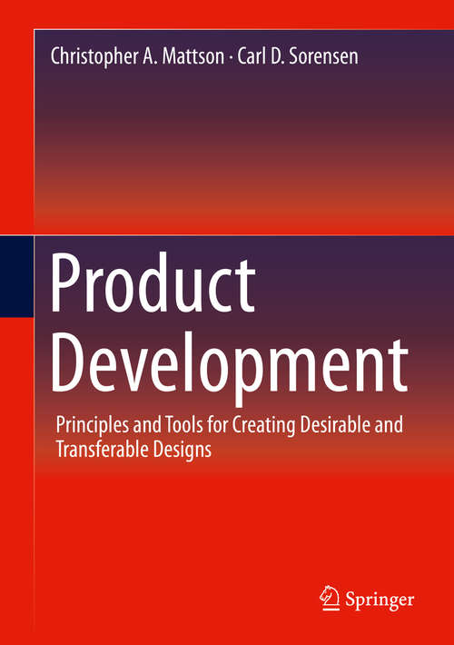 Book cover of Product Development: Principles and Tools for Creating Desirable and Transferable Designs (1st ed. 2020)