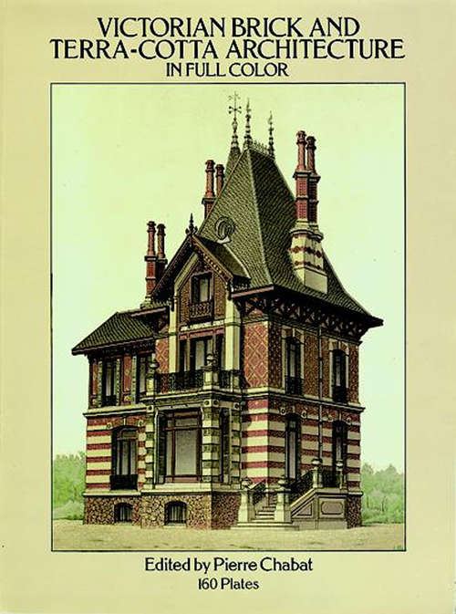 Book cover of Victorian Brick and Terra-Cotta Architecture in Full Color: 160 Plates
