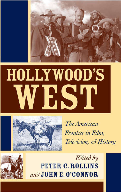 Book cover of Hollywood's West: The American Frontier in Film, Television, & History