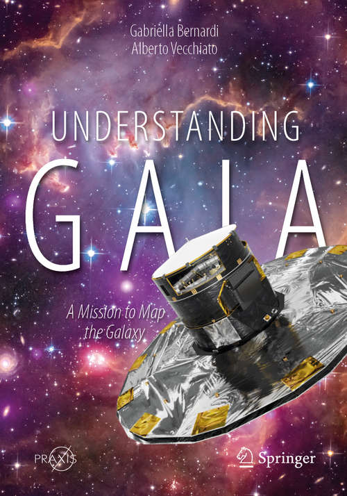 Book cover of Understanding Gaia: A Mission To Map The Galaxy (Springer Praxis Books)