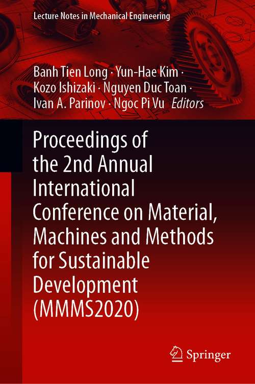 Proceedings of the 2nd Annual International Conference on Material, Machines and Methods for Sustainable Development (Lecture Notes in Mechanical Engineering)