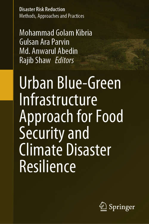 Book cover of Urban Blue-Green Infrastructure Approach for Food Security and Climate Disaster Resilience (Disaster Risk Reduction)