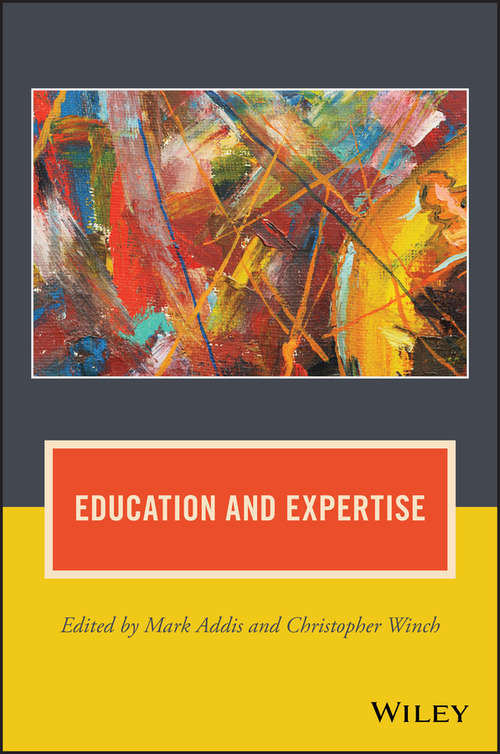 Book cover of Education and Expertise (Journal of Philosophy of Education)