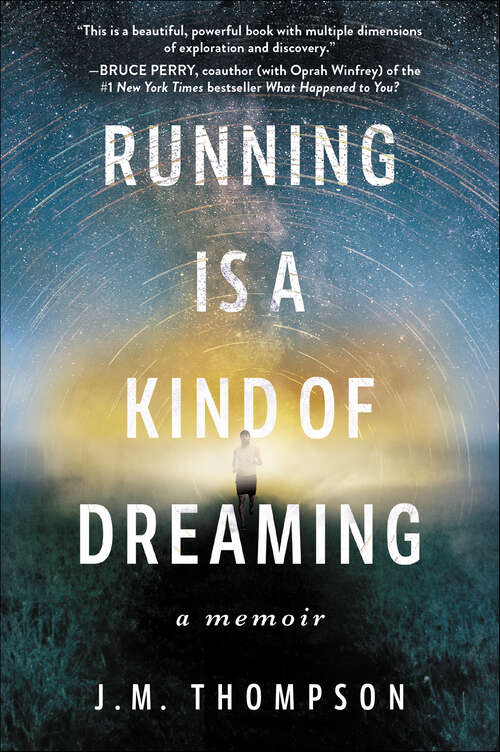 Book cover of Running Is a Kind of Dreaming: A Memoir