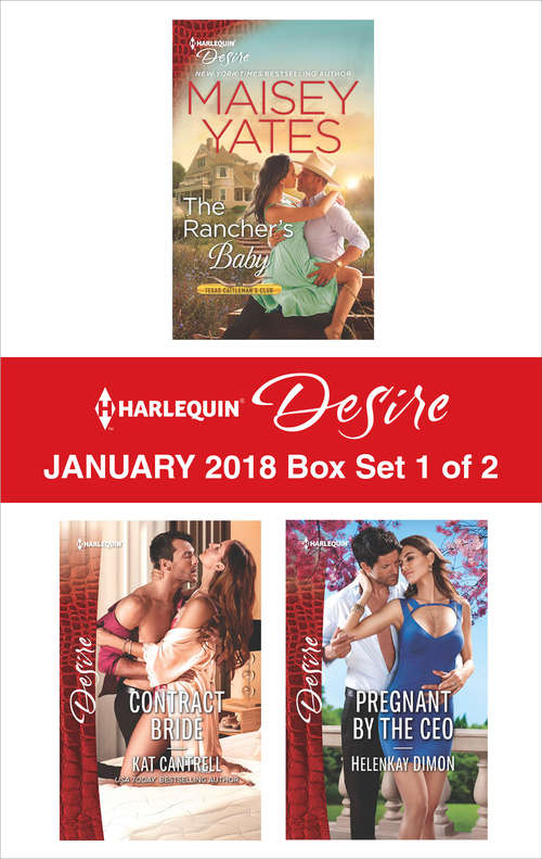Book cover of Harlequin Desire January 2018 - Box Set 1 of 2: The Rancher's Baby\Contract Bride\Pregnant by the CEO
