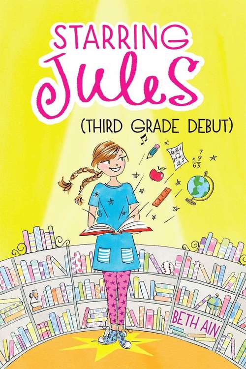 Book cover of Starring Jules #4: Starring Jules (third grade debut)