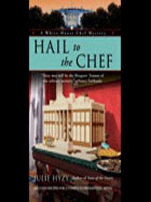 Book cover of Hail to the Chef (A White House Chef Mystery #2)