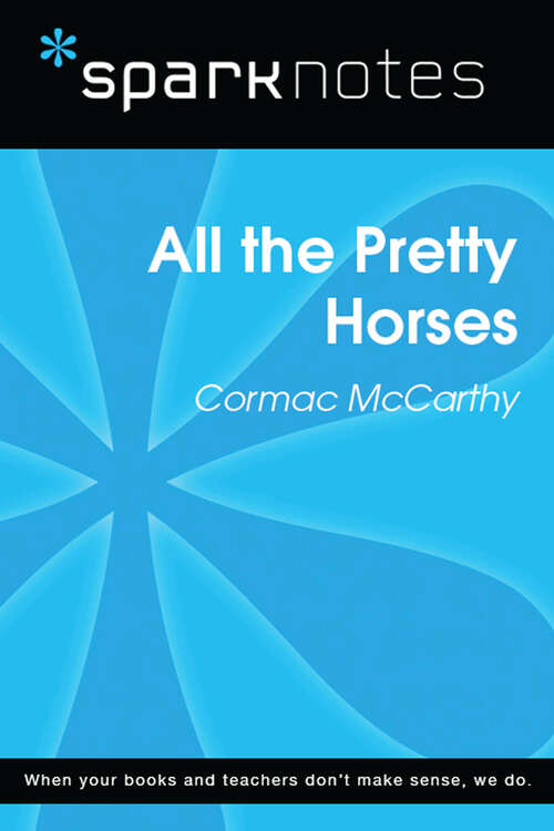 Book cover of All the Pretty Horses (SparkNotes Literature Guide Series)