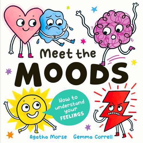 Book cover of Meet the Moods: How to understand your feelings