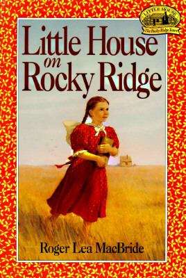 Book cover of Little House on Rocky Ridge (The Rose Years #1)