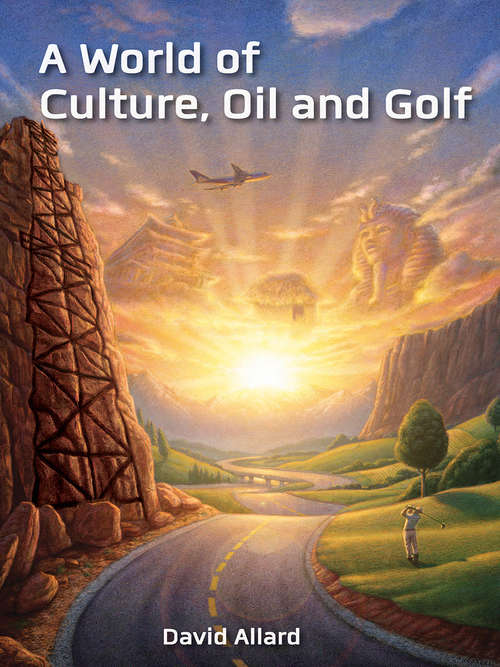 Book cover of A World of Culture, Oil and Golf