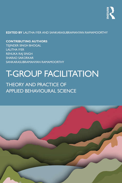 Book cover of T-Group Facilitation: Theory and Practice of Applied Behavioural Science