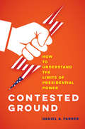 Contested Ground: How to Understand the Limits of Presidential Power