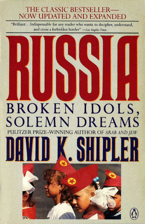 Book cover of Russia: Broken Idols, Solemn Dreams (Revised Edition)