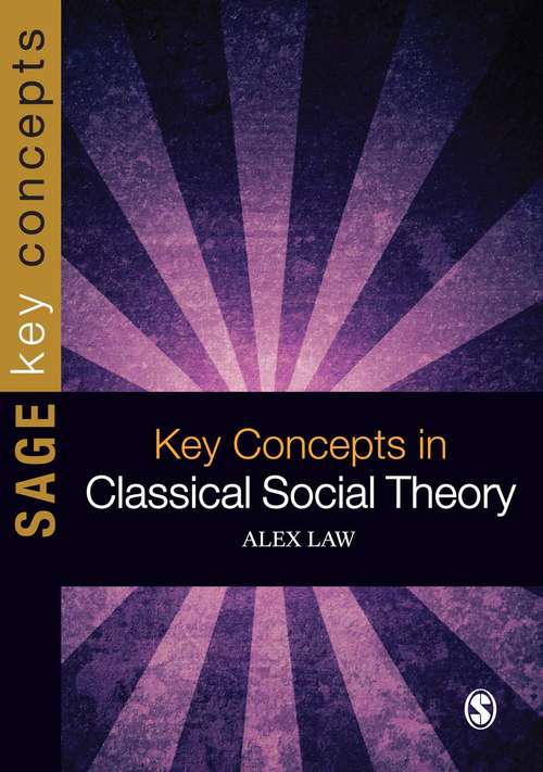 Book cover of Key Concepts in Classical Social Theory