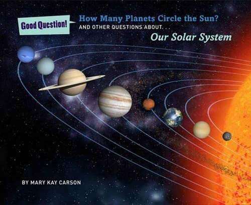 Book cover of How Many Planets Circle the Sun?: And Other Questions About Our Solar System (Good Question!)
