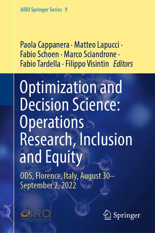 Book cover of Optimization and Decision Science: Operations Research, Inclusion and Equity: ODS, Florence, Italy, August 30—September 2, 2022 (1st ed. 2023) (AIRO Springer Series #9)