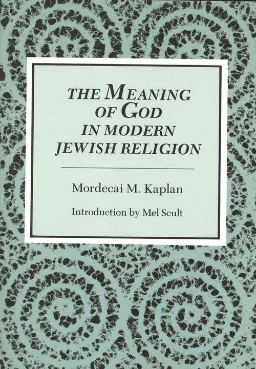 Book cover of The Meaning of God in Modern Jewish Religion