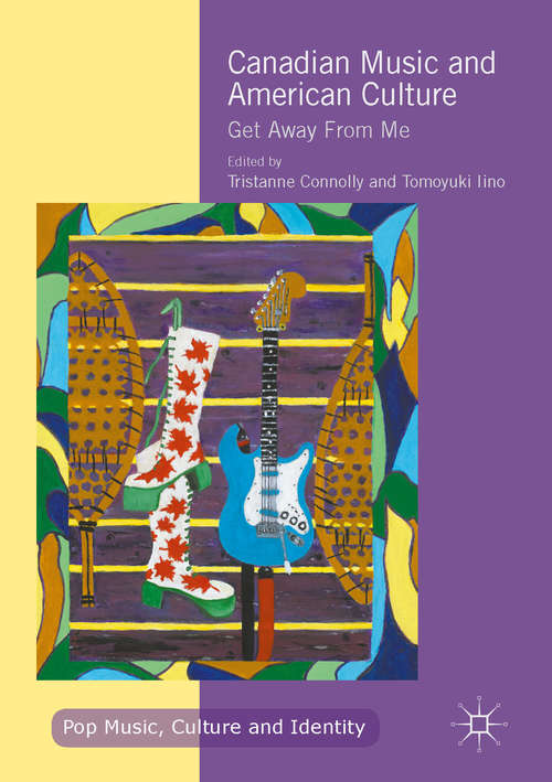 Book cover of Canadian Music and American Culture
