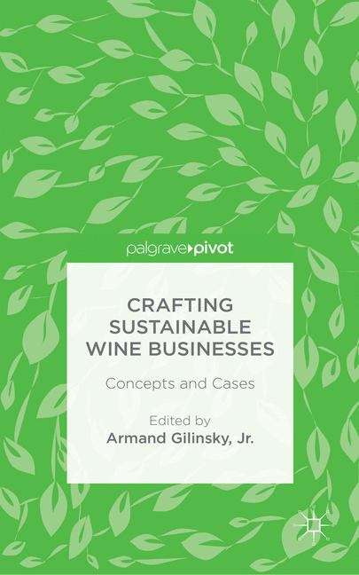 Book cover of Crafting Sustainable Wine Businesses: Concepts and Cases