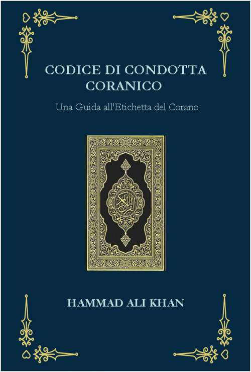 Book cover of Codice di Condotta Coranico: Una Guida all'Etichetta del Corano