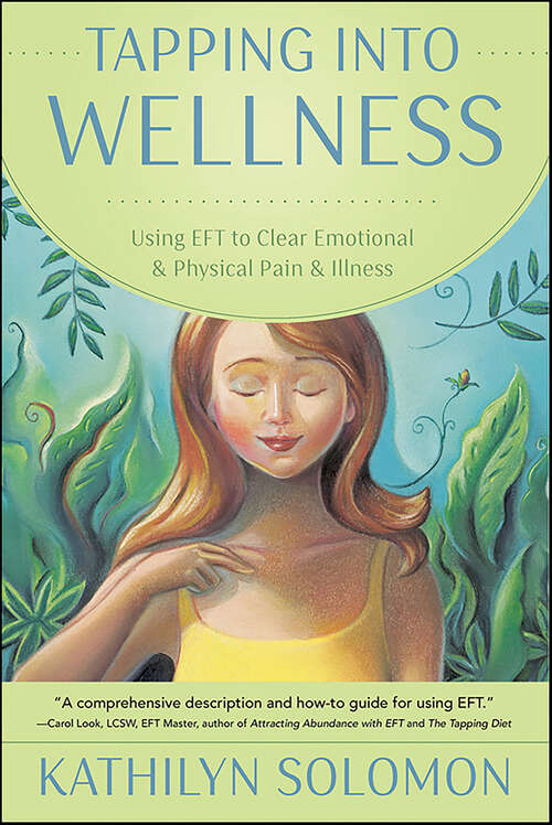 Book cover of Tapping Into Wellness: Using EFT to Clear Emotional & Physical Pain & Illness