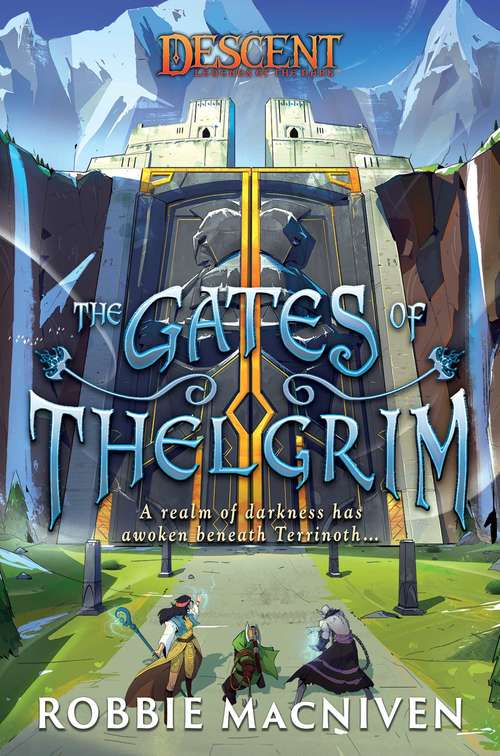 The Gates of Thelgrim: A Descent: Legends of the Dark Novel (Descent: Journeys in the Dark)