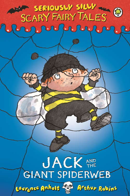 Book cover of Seriously Silly: Scary Fairy Tales: Jack and the Giant Spiderweb