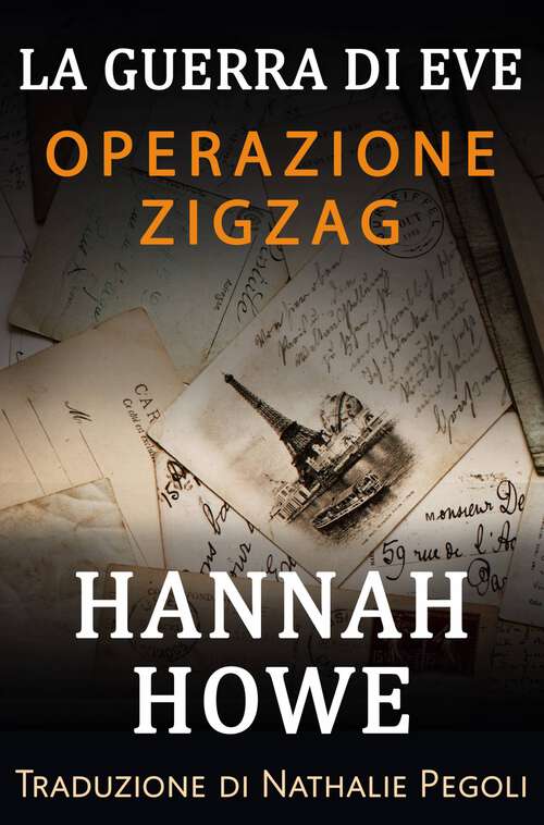 Book cover of Operazione Zigzag: Primo libro de La guerra di Eve - Eroine del SOE