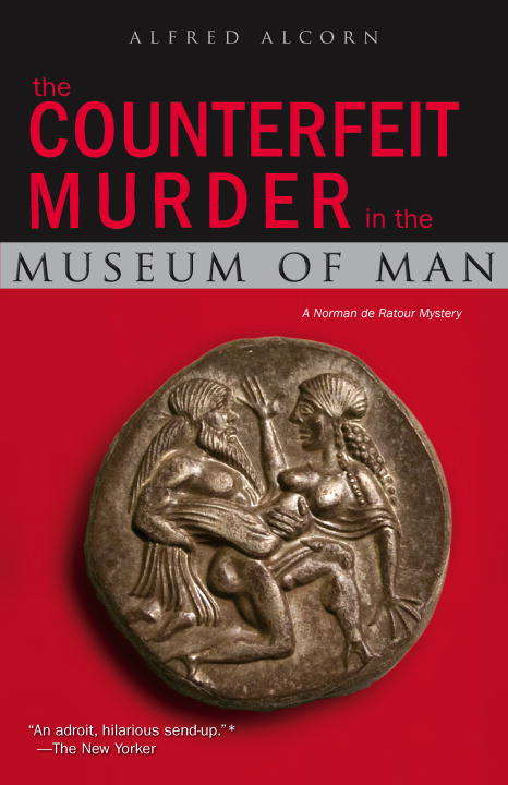 Book cover of The Counterfeit Murder in the Museum of Man (Norman de Ratour #3)